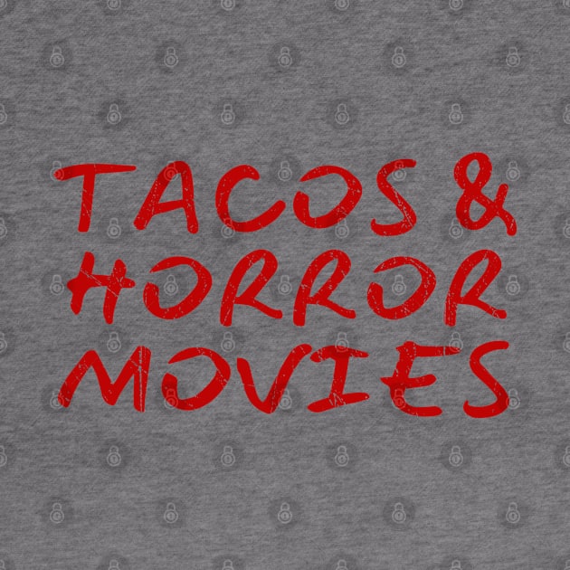 Tacos and horror movies by LunaMay